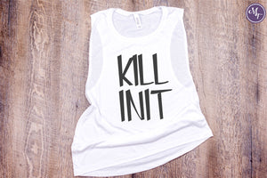 Kill In It Work Out Tank - Monogram That 